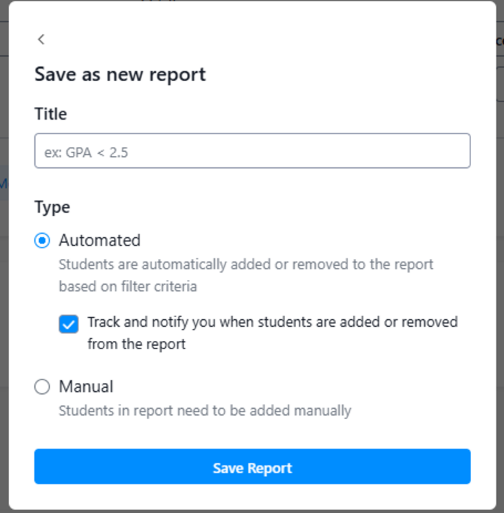 Photo of the Save as new report options with Automated radial button selected and a checkmark next to "Track and notify you when students are added or removed from the report."